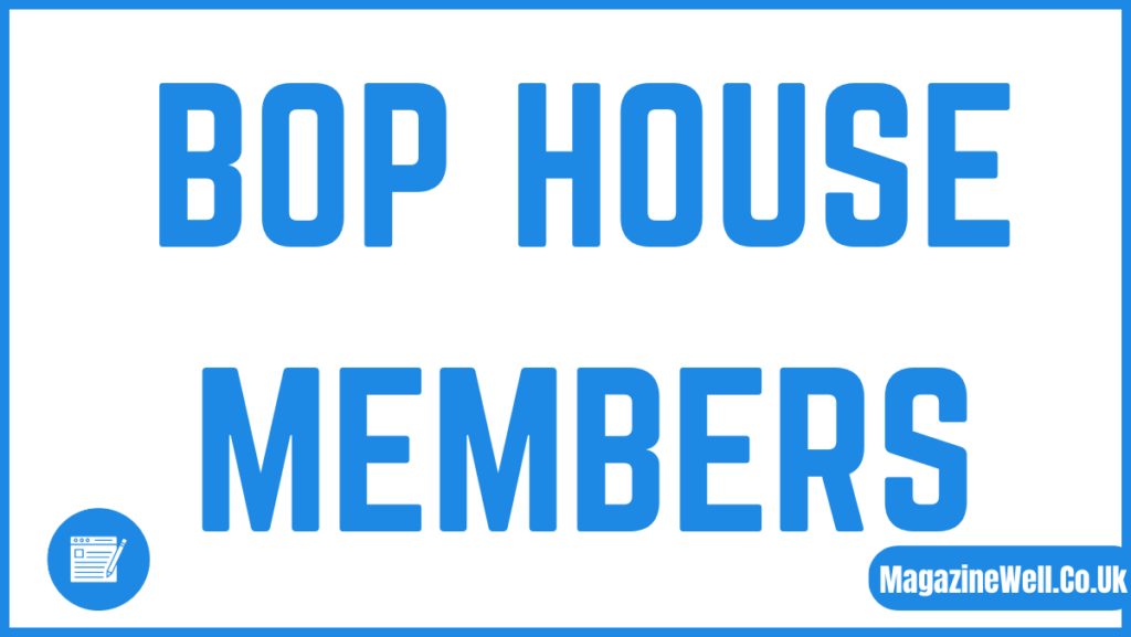 bop house members