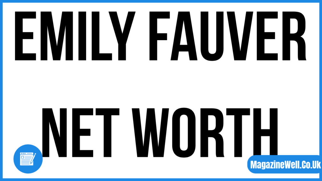 emily fauver net worth